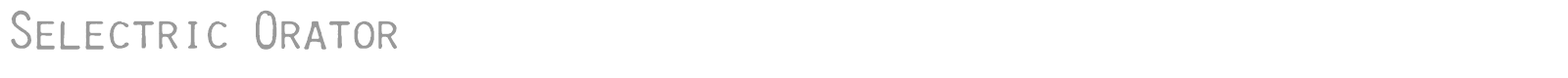 Selectric Orator font preview